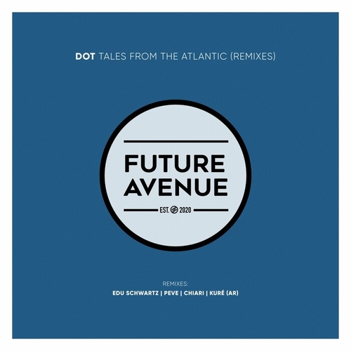 Dot - Tales From the Atlantic (Remixes) [FA290]